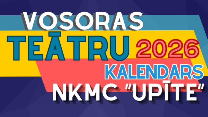 Krāsains attēls. Krāsu laukumos izkārtots teksts. Vasaras teātra kalendārs 2026 - Nemateriālā Kultūras mantojuma centrā "Upīte".