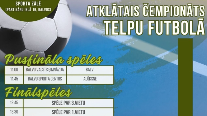 Balvu novada atklātā čempionāta telpu futbolā pusfināla un finālspēles