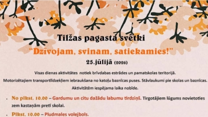 Attēlā redzams Tilžas pagasta svētku plakāts gaišos, ziedu motīvos ieturētos toņos. Virsraksts vēsta: “Dzīvojam, svinam, satiekamies!”, pasākums notiks 25. jūlijā 2026. gadā.