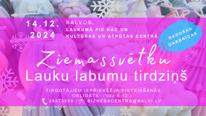 Afiša - 14. decembrī Ziemassvētku Lauku labumu tirdziņš Balvos