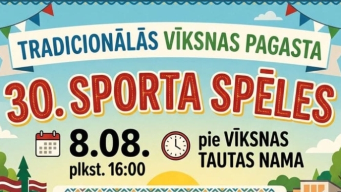 Attēlā redzams plakāts, kas aicina uz Vīksnas pagasta 30. sporta spēlēm. Pasākums notiks 8. augustā plkst. 16.00 pie Vīksnas Tautas nama. Programmā paredzētas individuālās un komandu sporta sacensības, piepūšamās atrakcijas, hennas un glitter tetovējumi, sejiņu apgleznošana, nozīmīšu izgatavošana, loterija un tradicionālā zupa. Apbalvošana notiks plkst. 19.30. Plakāts ir krāsains, ar sportojošu bērnu un pieaugušo ilustrācijām, kā arī Latvijas karogiem un svētku noformējumu.