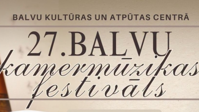 Attēlā redzama afiša ar 27. Kamermūzikas festivālu Balvos. Brūnganos, bēšīgos toņos. Pievienoti arī trīs attēli ar mūziķiem, kas uzstāsies.