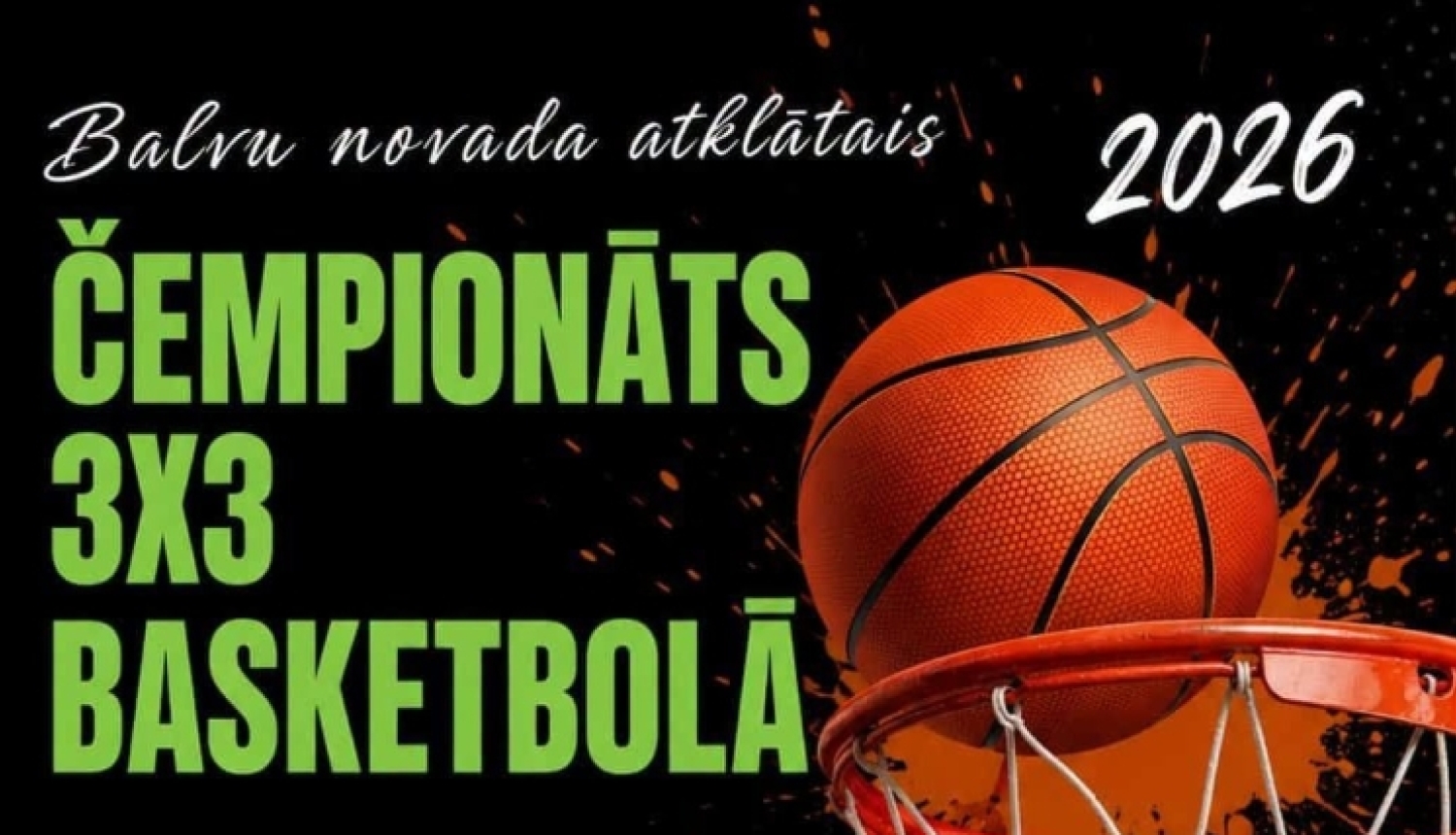 Attēlā redzama afiša, kas aicina piedalīties Balvu novada atklātajā 3x3 basketbola čempionātā 2026. Turnīrs notiks 17. jūlijā Balvos, Tirgus ielā pie skvēra, Balvu novada svētku ietvaros. Spēļu sākums paredzēts plkst. 15.00 (1. un 2. grupa) un plkst. 18.00 (3. un 4. grupa). Afišā redzama basketbola bumba grozā un uzsvērts aicinājums "Finālā posms!". Norādīts arī, ka citu novadu komandām dalības maksa finālposmā ir 10,00 EUR.