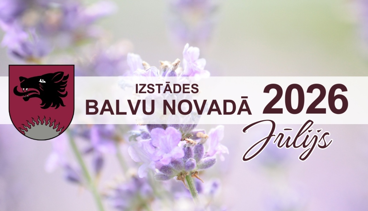Attēlā redzami gaiši violēti lavandas ziedi un uzraksts izstādes Balvu novadā.