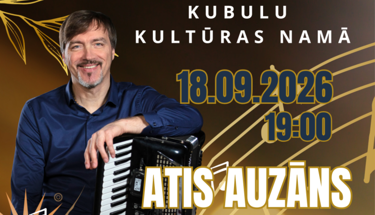 Attēlā redzams mūziķa Ata Auzāna koncerta plakāts. Uz zelta fona redzams pats mākslinieks ar akordeonu rokās.