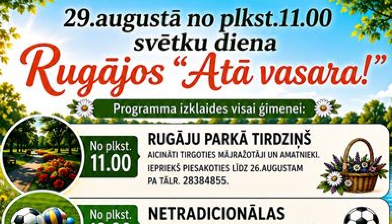 Attēlā redzama Rugāju svētku dienas afiša ar nosaukumu „Atā, vasara!”. Afišā valda vasarīga un priecīga noskaņa – redzami zaļi koki, ziedi, kā arī mākslinieku attēli un informācija par dienas piedāvājumu un izklaidēm..