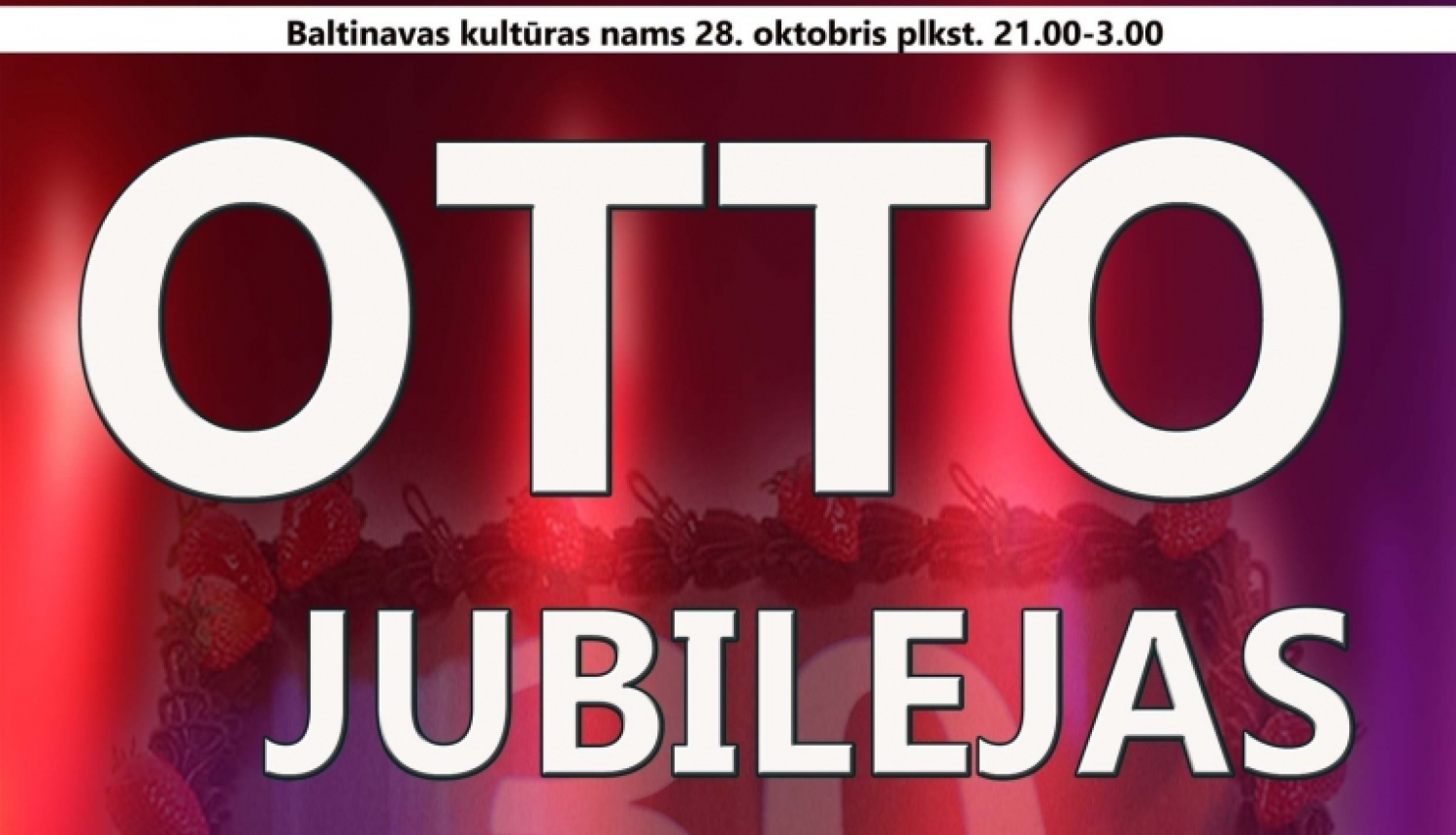 AFIŠA_Ansambļa ''OTTO'' 30 gadu jubilejas balle