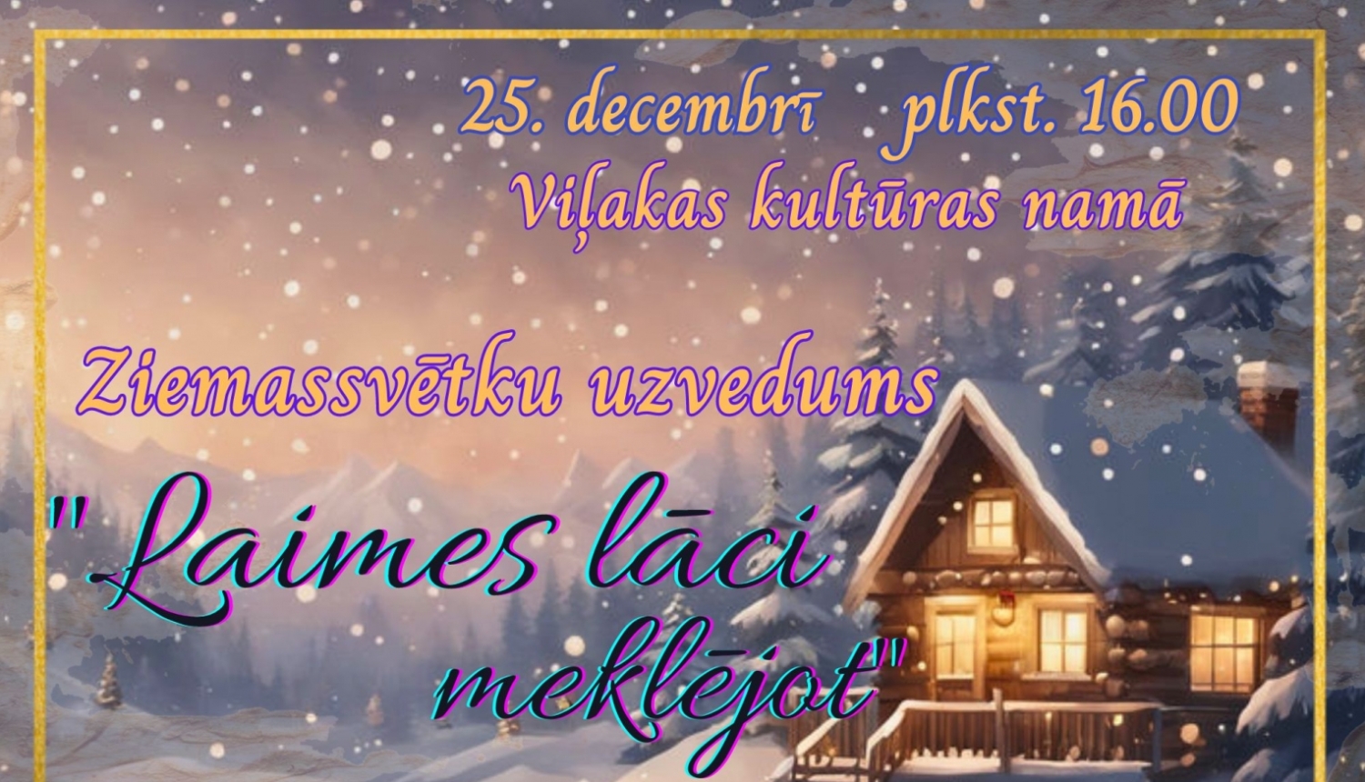 AFIŠA_Ziemassvētku uzvedums ''Laimes lāci meklējot''