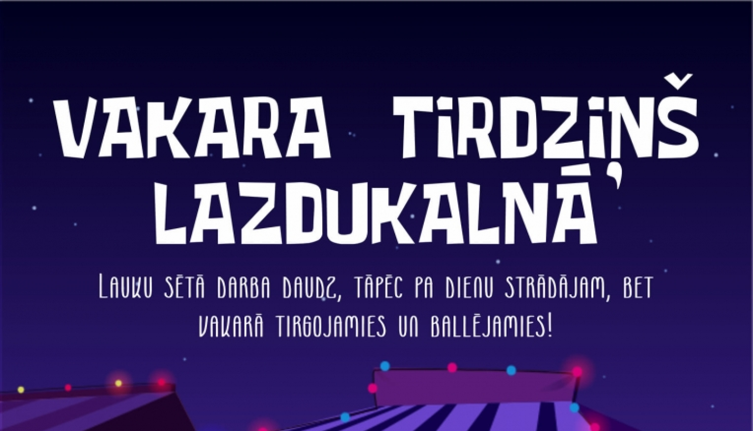 AFIŠA_Vakara tirdziņš Lazdukalnā