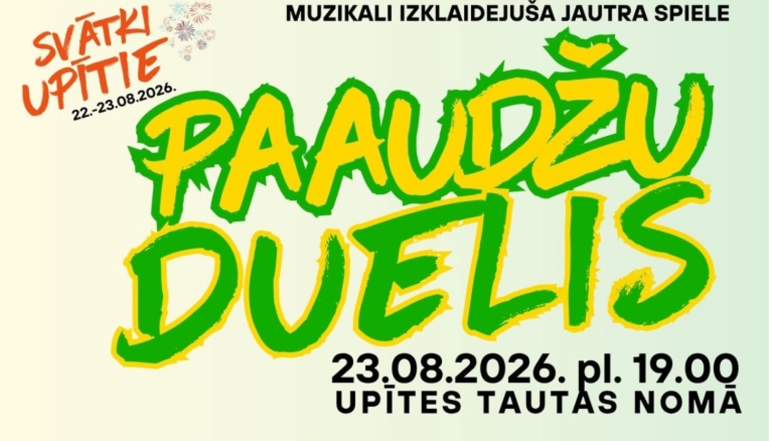Attēlā redzama gaiši dzeltenīgi zaļa afiša, kas aicina uz “Paaudžu dueli” Upītē. Afišā ir attēloti komandu dalībnieki apaļos portretu rāmjos.