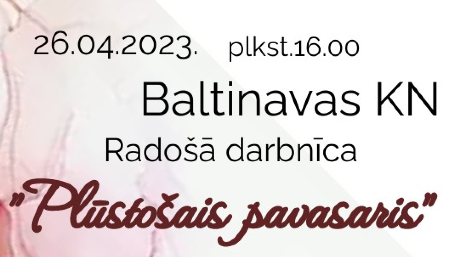 Radošā darbnīca “Plūstošais pavasaris”