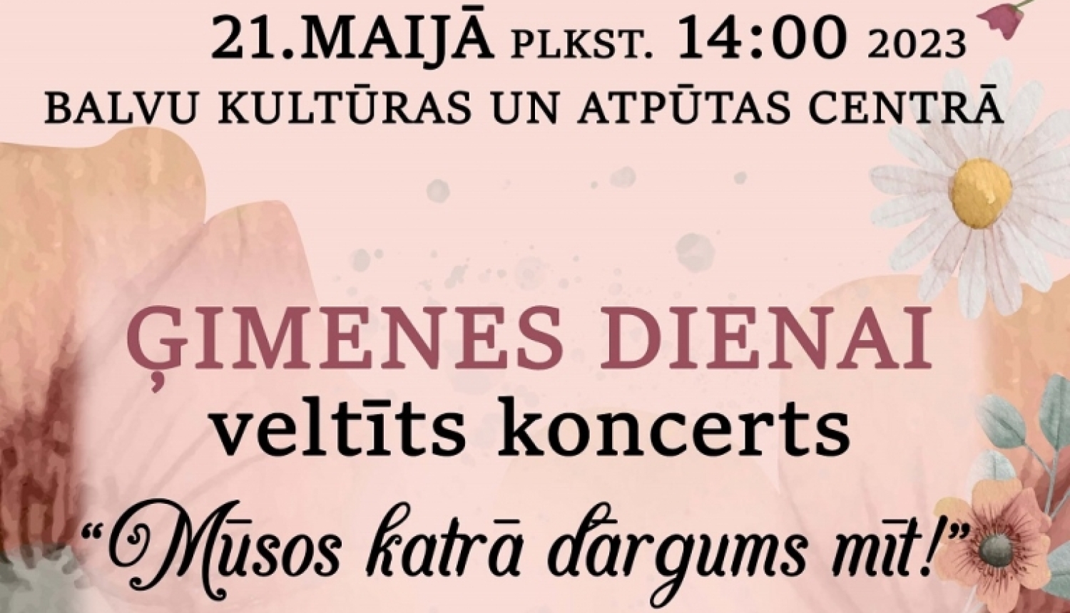 Afiša_Ģimenes dienai veltīts koncerts "Mūsos katrā dārgums mīt"