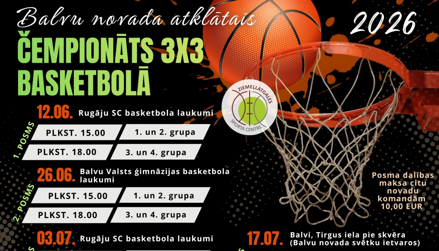 Attēlā redzams plakāts par Balvu novada atklāto 3x3 basketbola čempionātu 2026. Tajā norādīti četri posmi ar datumiem, vietām un spēļu laikiem (plkst. 15.00 un 18.00 dažādām grupām). Redzams basketbola grozs, bumba, organizatora logo un informācija par dalības maksu — 10 EUR citu novadu komandām.