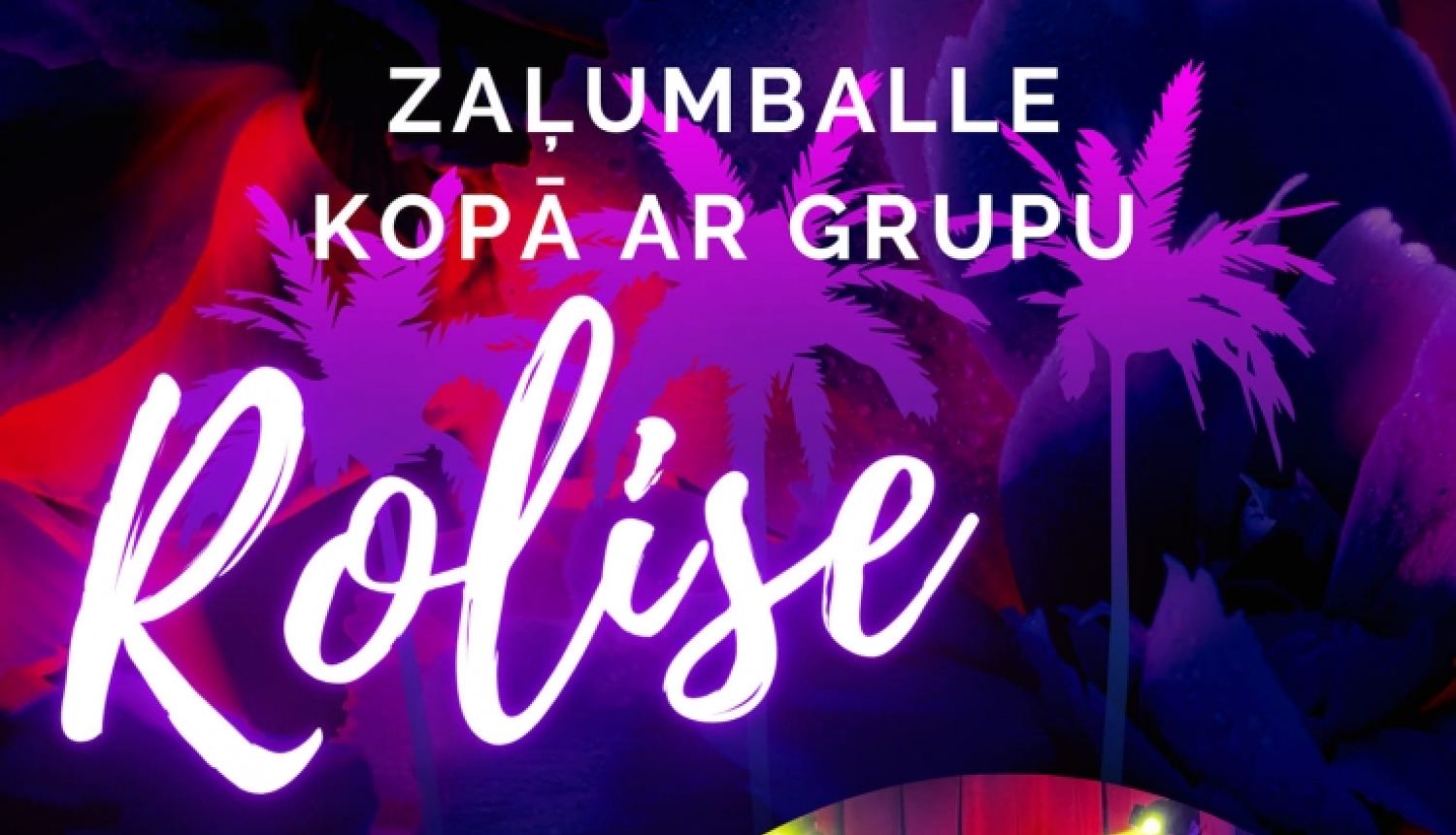 AFIŠA_Zaļumballe kopā ar grupu ''Rolise''