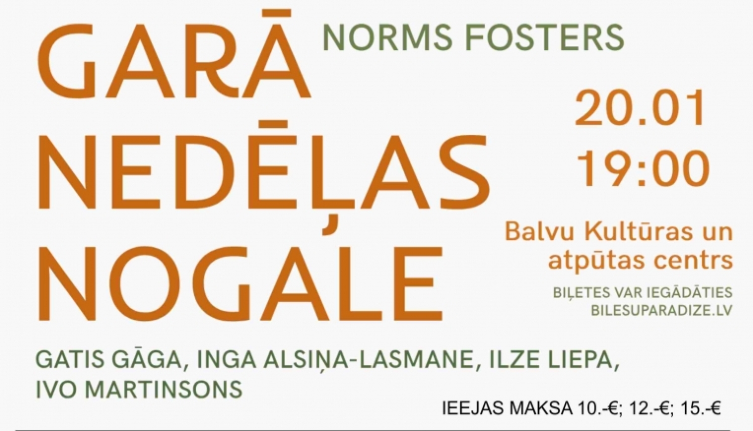 AFIŠA_Norms Fosters "Garā nedēļas nogale" 