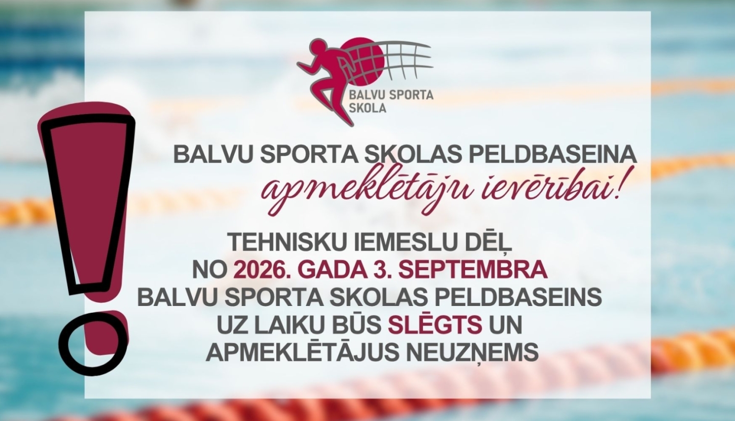 Attēlā redzams Balvu peldbaseina plakāts ar informāciju par pelbaseina slēgšanu uz laiku. Fonā baseina bilde.