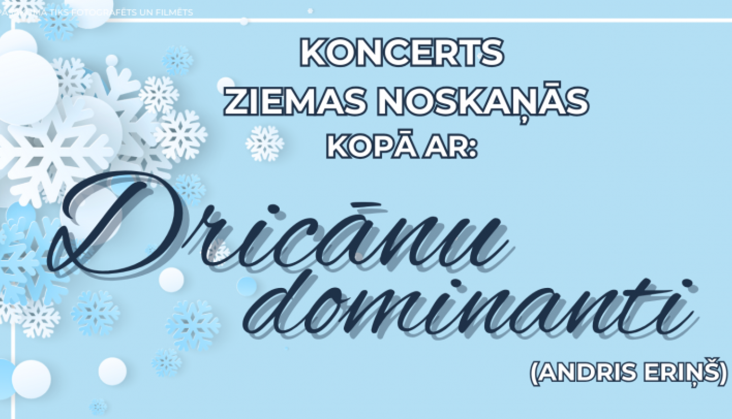 AFIŠA_Grupas ''Dricānu dominante'' koncerts