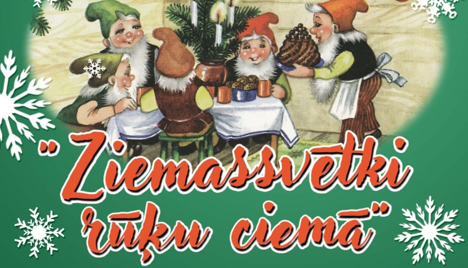 AFIŠA_Ziemassvētku izrāde ''Ziemassvētki rūķu ciemā''
