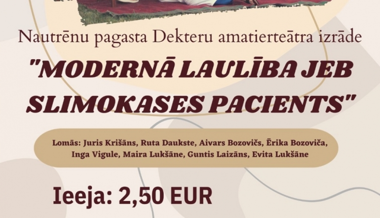Amatierteātra izrāde ''Modernās laulības jeb slimokases pacients''