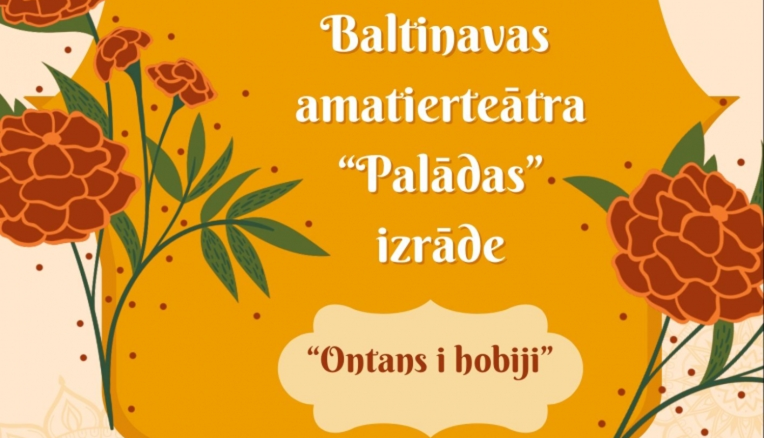 AFIŠA_Baltinavas amatierteātris ''Palādas'' 