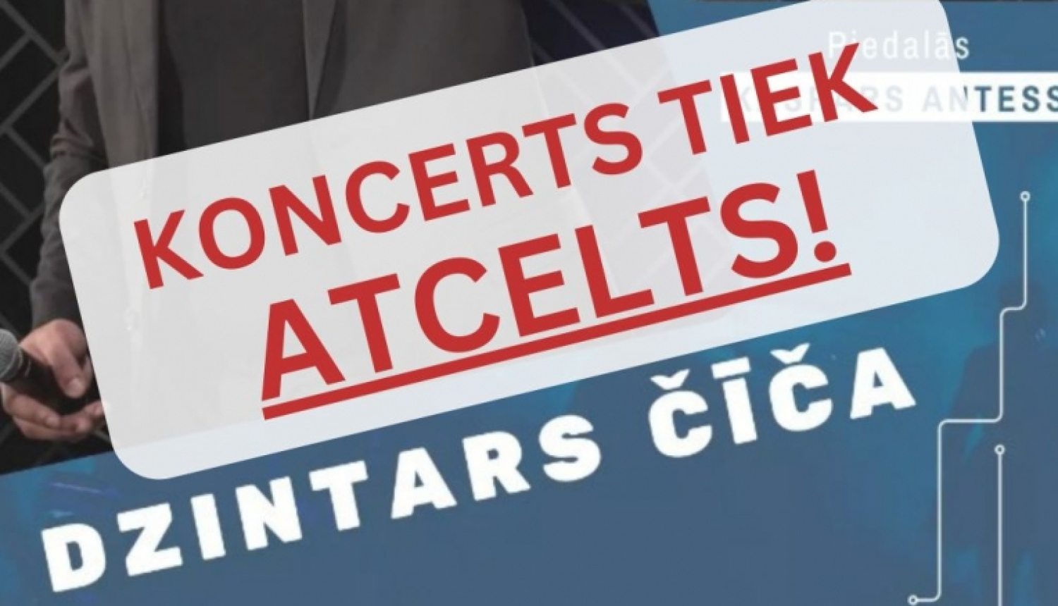 Koncerts tiek atcelts!