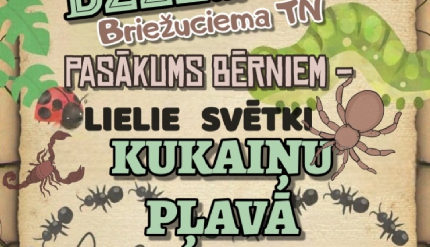 Attēlā redzama krāsaina afiša bērnu pasākumam "Lielie svētki kukaiņu pļavā" Briežuciema tautas namā. Tajā norādīts, ka pasākums notiks 22. augustā plkst. 14.00 un ir paredzēts 2021. un 2025. gadā dzimušajiem bērniem. Afiša veidota kukaiņu tematikā un informē arī par bezmaksas piepūšamo atrakciju pēc pasākuma.