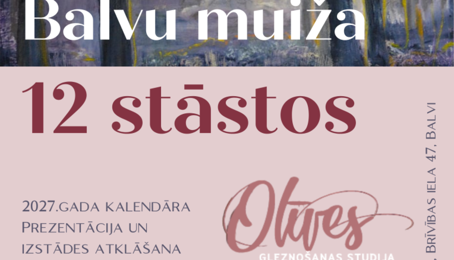 Balvu muiža aicinājums uz studijas Olīves izstādi 