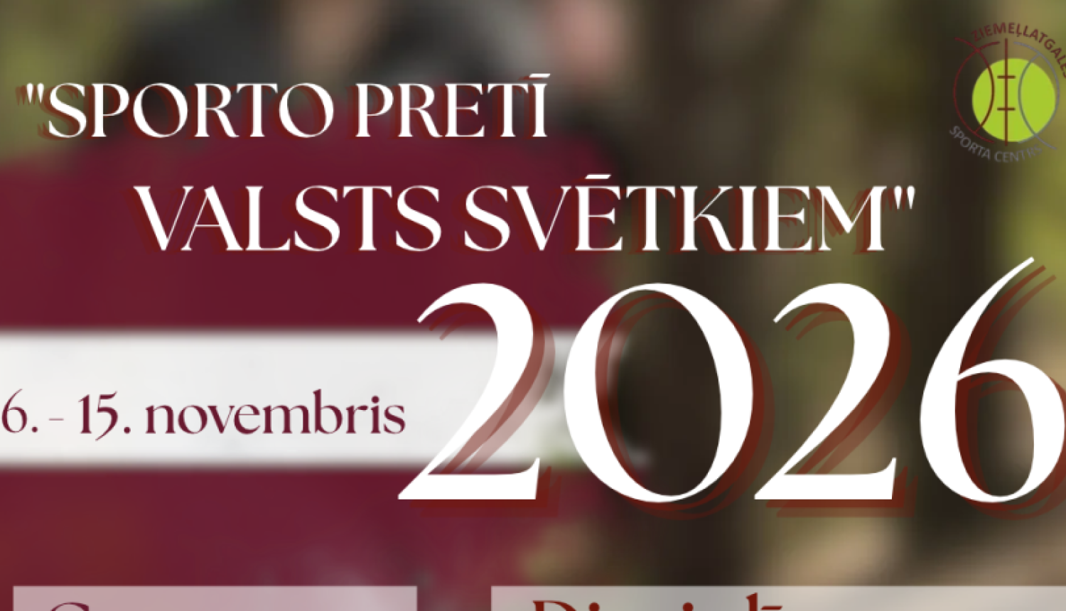 Attēlā redzams valsts karogs. Afiša par notikumu