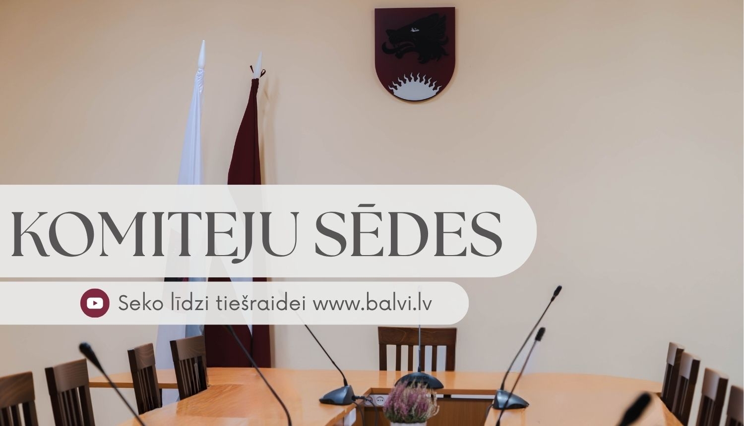 komiteju sēdes Balvu novada domē