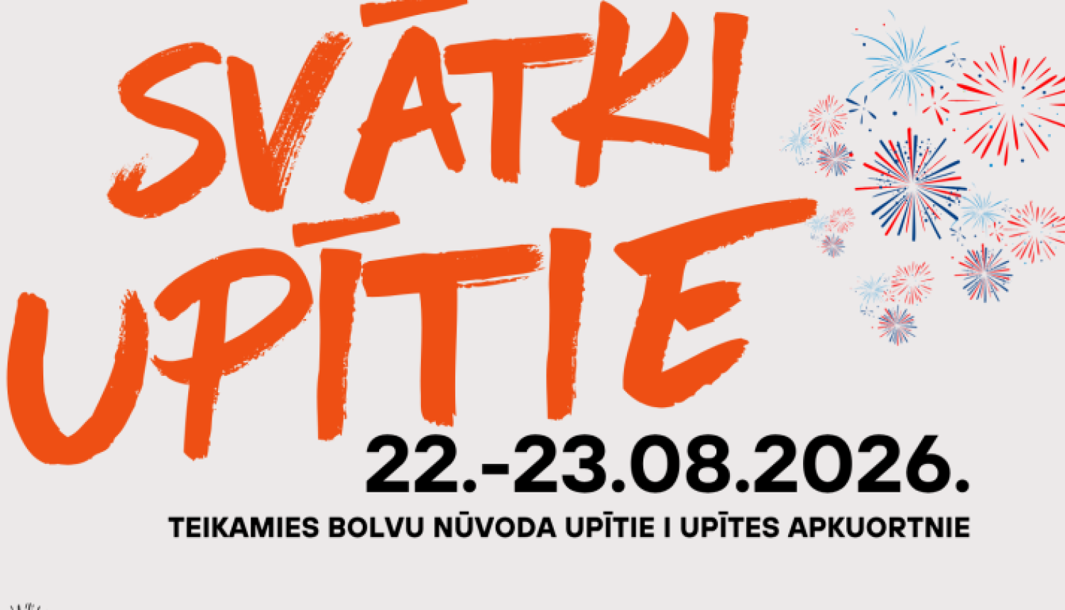 Attēlā redzama gaiša svētku afiša. Lieliem, spilgti oranžiem burtiem rakstīts: SVĀTKI UPĪTIE