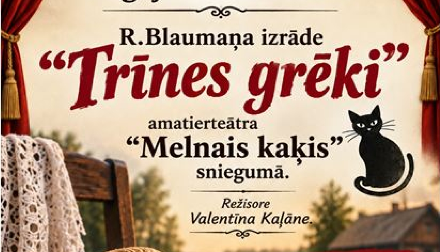 Melns kaķis uz lauku vides fona, afiša izrādei "Trīnes grēki"