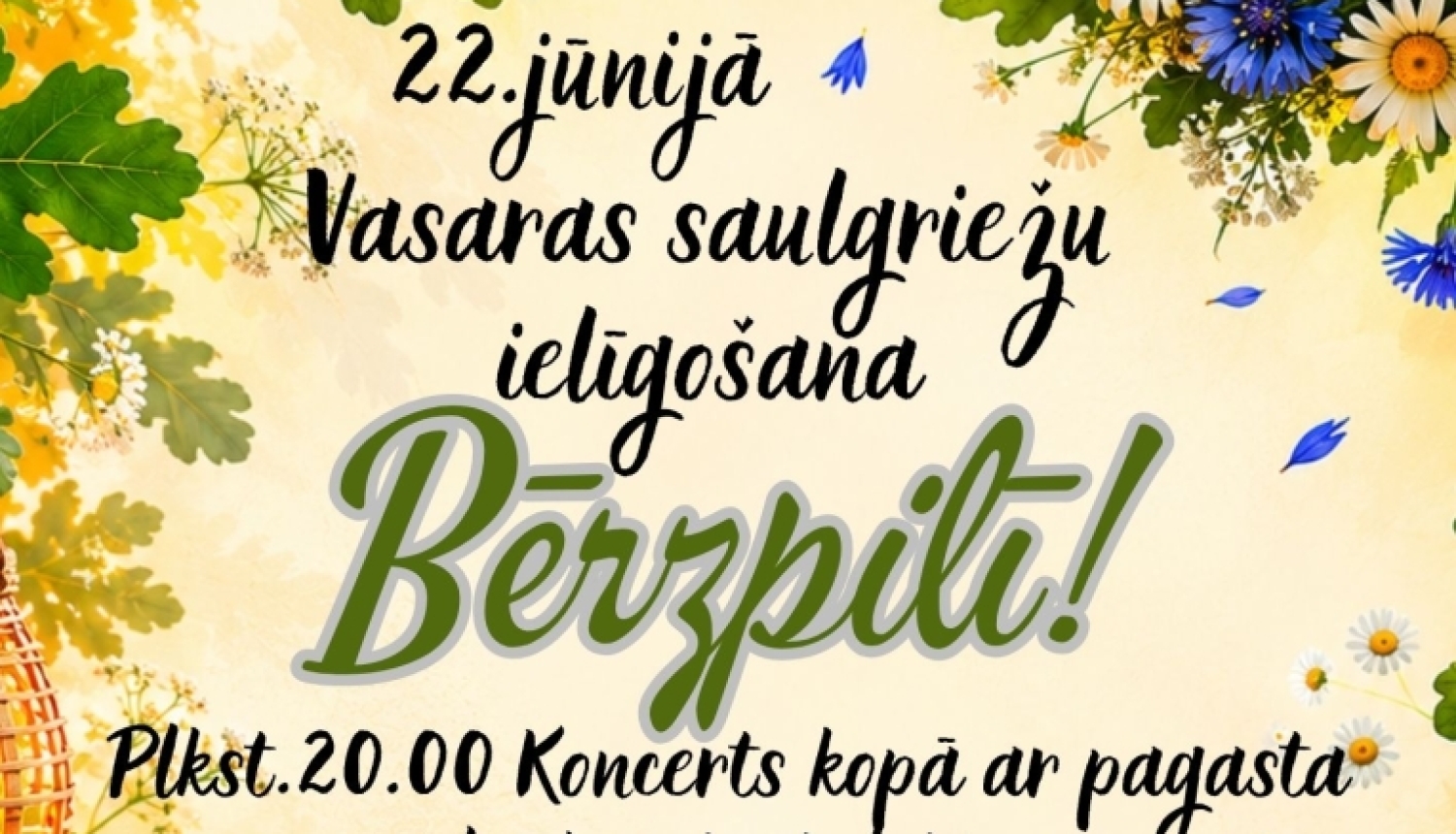 Vasaras saulgriežu ielīgošanas afiša. Fonā redzamas jāņuzāles. 