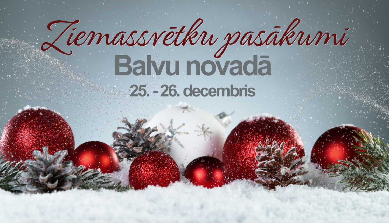 Ziemassvētku pasākumi Balvu novadā 25. - 26. decembris