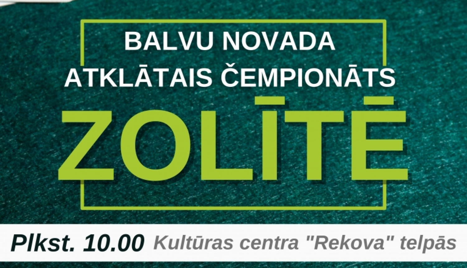 AFIŠA_Balvu novada atklātais čempionāts zolītē
