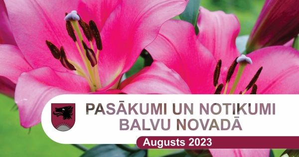 Balvu novada kultūras pasākumu plāns - 2023. gada augusts | Balvu ...