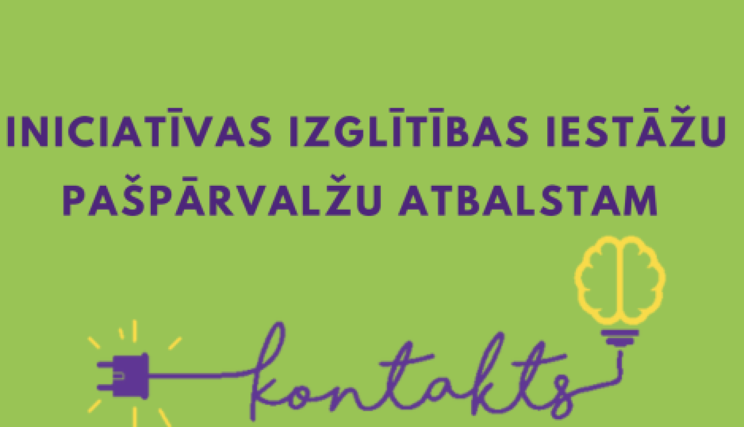 Iniciatīva izglītības iestāžu pašpārvalžu atbalstam “Kontakts” notiek Jaunatnes politikas valsts programmas 2025.-2027. gadam ietvaros