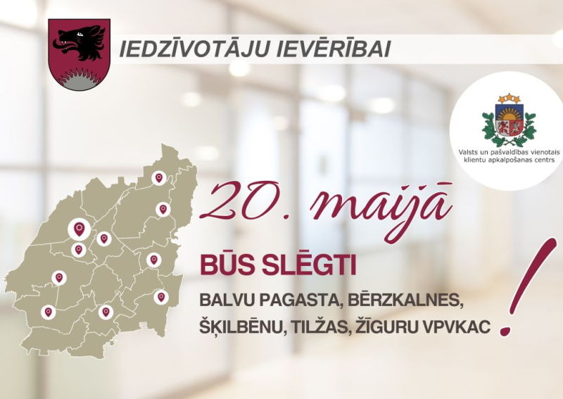 Iedzīvotāju zināšanai - 20.maijā būs slēgti vairāki Balvu novada VPVKAC