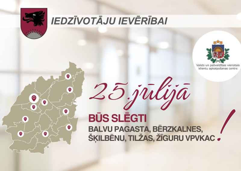 Iedzīvotāju zināšanai - 25.jūlijā būs slēgti vairāki Balvu novada VPVKAC
