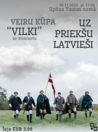 Vīru kopas "VILKI" koncerts "Uz priekšu latvieši"