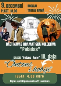 Dramatiskā kolektīva “Palādas” izrādes “Ontons i Anne” Rugājos