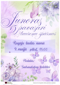 Maigi, pasteļtoņos veidots pasākuma plakāts ar ziedu un tauriņu motīviem. Fons ir gaiši violets ar zaļganiem un rozīgiem akvareļa toņiem. Apkārt izvietoti ziedi un vairāki violeti tauriņi, kas rada vieglu, pavasarīgu noskaņu.  Centrā lieliem, dekoratīviem burtiem rakstīts “Junoras 15 pavasarī Taureņu spārnos”. Zemāk norādīta norises vieta – Rugāju Tautas nams, datums – 9. maijs, un laiks – plkst. 18:00.  Apakšdaļā teksts vēsta, ka piedalās sadraudzības kolektīvi.