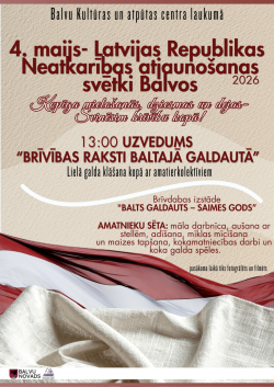 Uz gaiša fona redzams balts galdauts un Latvijas karogs. Teksts aicina uz Latvijas Republikas Neatkarības atjaunošanas svētkiem Balvos 4. maijā.