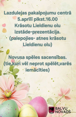 Plakāts ar gaišu, pavasarīgu fonu, ziediem un krāsotām Lieldienu olām. Teksts aicina uz pasākumu Lazdulejas pakalpojumu centrā 5. aprīlī – krāsotu olu izstādi un novusa spēlēm.