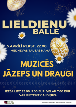 Uz zila fona redzamas baltas margrietiņas un olas ar zelta rakstiem. Attēlā lieliem burtiem izvietots teksts: “Lieldienu balle. Muzicēs Jāzeps un draugi.”
