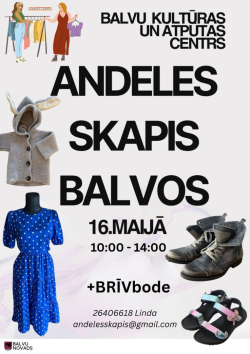 Reklāmas plakāts aicina uz pasākumu "Andeles Skapis Balvos", kas norisināsies 16. maijā no plkst. 10:00 līdz 14:00 Balvu Kultūras un atpūtas centrā. Attēlā redzami dažādi apģērbi un apavi — bērnu jaciņa ar ausīm, punktaina kleita, zābaki un sandales.