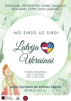 Uz zaļgana, pavasarīga fona redzama sniegpulkstenīte, zāles stiebri, otiņa, tautumeita no mugurpuses ar divām garām bizēm. Centrā balts aplis ar tekstu, kas aicina apmeklēt izstādi "No sirds uz sirdi Latvija Ukrainai" -  Balvu Kultūras un atpūtas centrā.