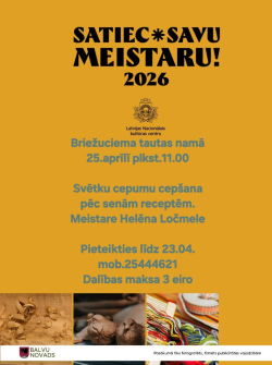 Plakāts ar oranžu fonu un lielu virsrakstu ‘Satiec savu meistaru! 2026’. Tajā norādīts pasākums Briežuciema tautas namā 25. aprīlī plkst. 11.00 – svētku cepumu cepšana ar meistari Helēnu Ločmeli. Apakšā informācija par pieteikšanos un dalības maksu, kā arī nelieli attēli ar amatniecības darbiem.
