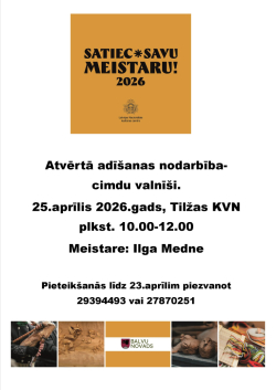 Plakāts ar gaišu fonu un vienkāršu, skaidru izkārtojumu. Augšdaļā redzams oranžs kvadrāts ar melnu tekstu: “Satiec savu meistaru! 2026”. Zem tā attēlots Latvijas Nacionālā kultūras centra logotips.  Zemāk lieliem melniem burtiem sniegta informācija par pasākumu: “Atvērtā adīšanas nodarbība – cimdu valnīši.”  Tālāk norādīts: “25. aprīlis 2026. gads, Tilžas KVN, plkst. 10.00–12.00” “Meistare: Ilga Medne”