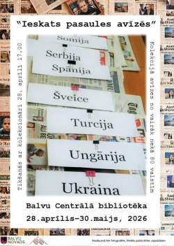 Afiša fonā redzamas dažādas avīzes. Centrā izvietotas lapiņas ar valstu nosaukumiem: Ungārija, Spānija, Ukraina, Šveice, Turcija, Serbija un Somija. Vizuālo noformējumu papildina teksts: Kolekcionāres Skaidrītes Svikšas izstāde "Ieskats pasaules avīzēs"