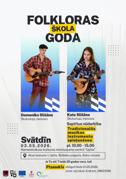 Vertikāls reklāmas plakāts gaišos toņos. Centrā redzami divi jaunieši ar stīgu instrumentiem: puisis ar ģitāru un meitene ar mandolīnai līdzīgu instrumentu. Norādīti viņu vārdi – Domeniks Slišāns un Kate Slišāne. Zemāk teksts latgaliešu valodā par septīto nodarbību tradicionālo mūzikas instrumentu spēlēšanā, kas notiks svētdien, 2026. gada 3. maijā, centrā “Upīte”.
